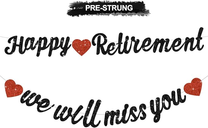 Glitter Black Happy Retirement We Will Missed You Banner Pre-Strung Retirement by RICHHHA